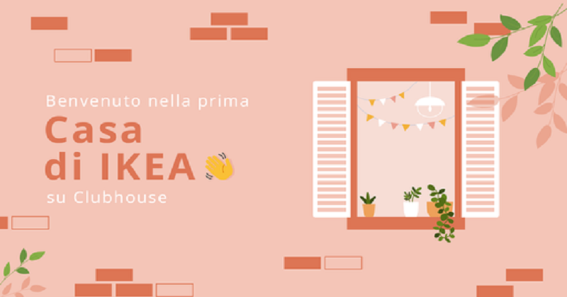 IKEA Italia apre le sue porte su Clubhouse inaugurando la Casa di IKEA
