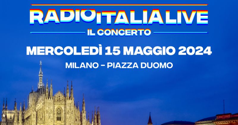 Torna a Milano l'appuntamento con Radio Italia Live